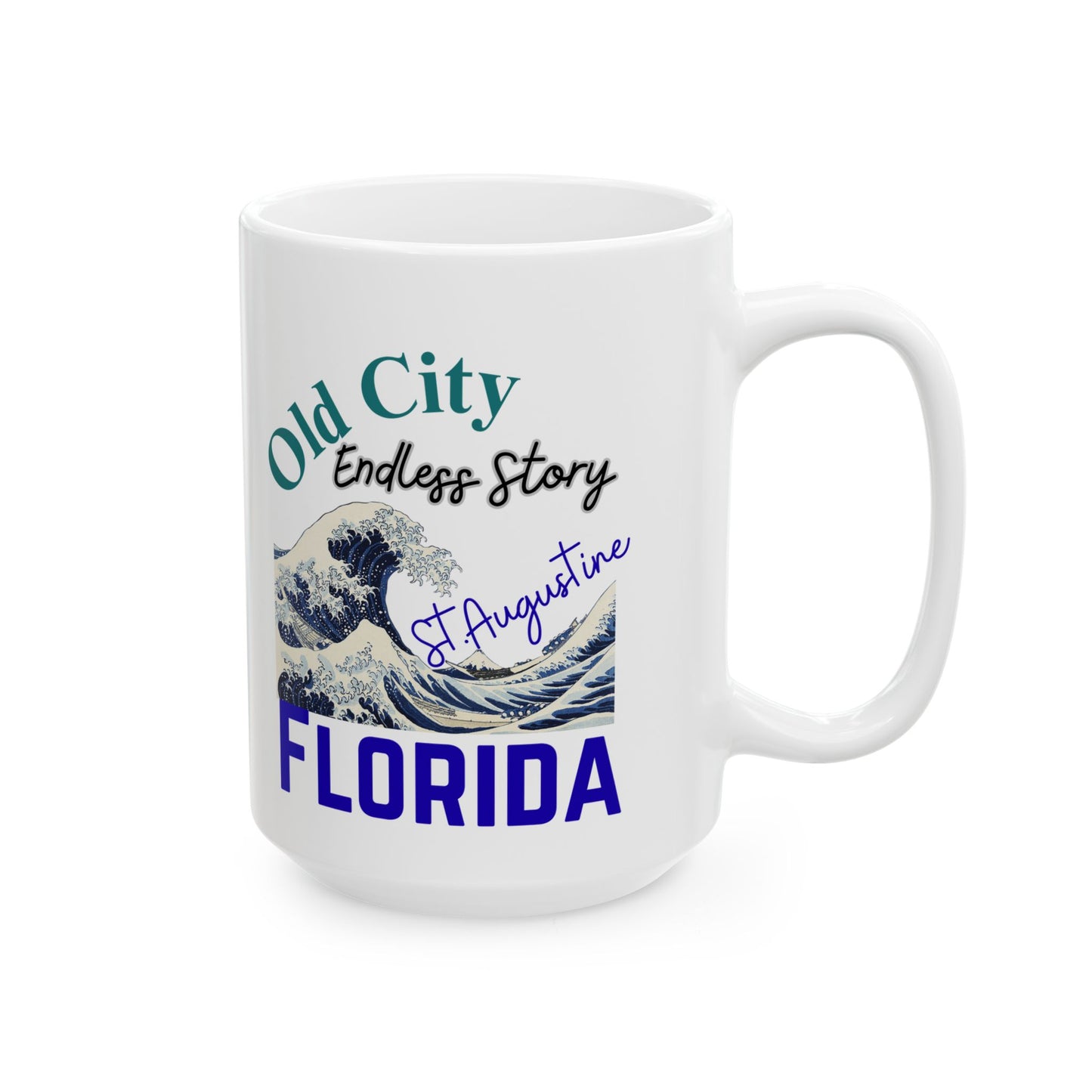 Old City S.Augustine- Florida Ceramic Mug - 11oz & 15oz