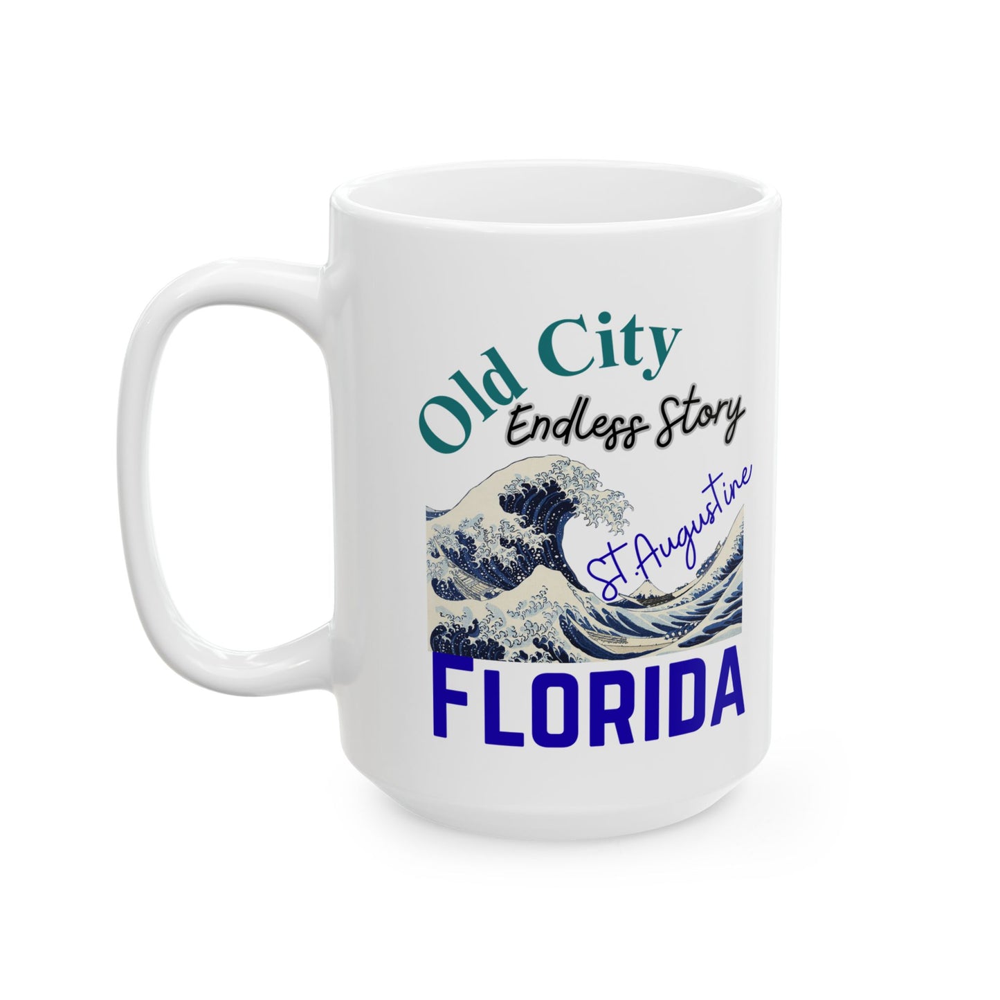 Old City S.Augustine- Florida Ceramic Mug - 11oz & 15oz