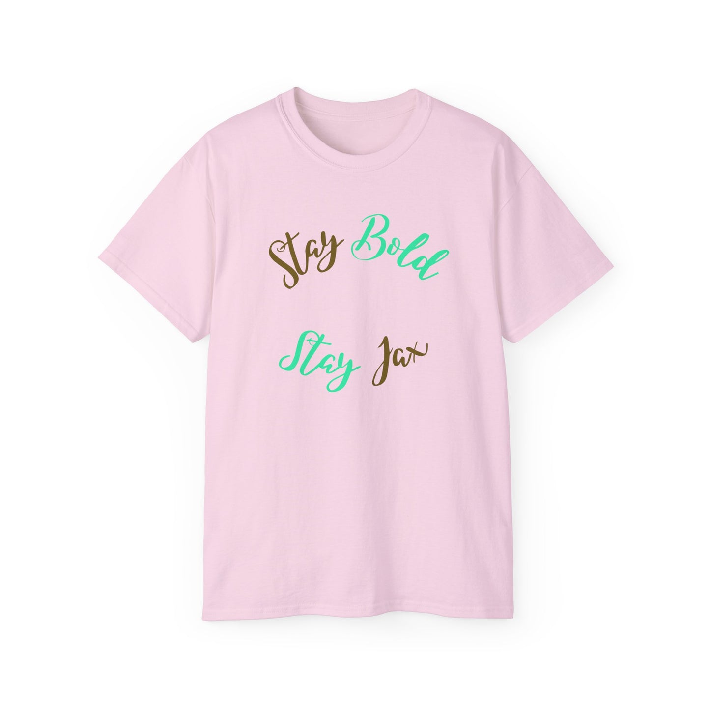 Stay Bold Unisex Cotton -GILDAN 2000-Tee, Motivational T-Shirt, Casual Wear, Gift for Him/Her, Inspirational Quote Apparel