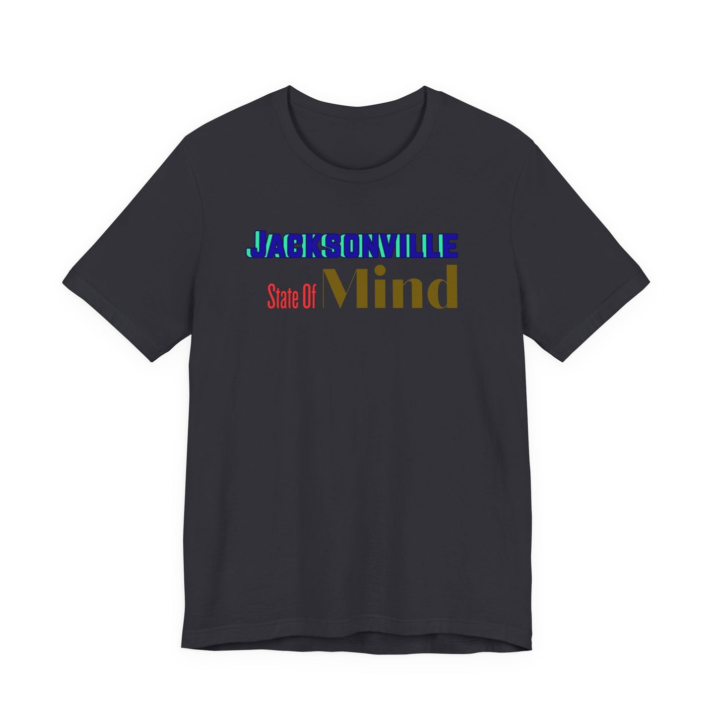 Jacksonville State Of Mind Unisex- BELLA+CANVAS-Tee, Casual Wear, Travel Shirt, Gift for Locals, Florida Pride, Comfortable Everyday Tee