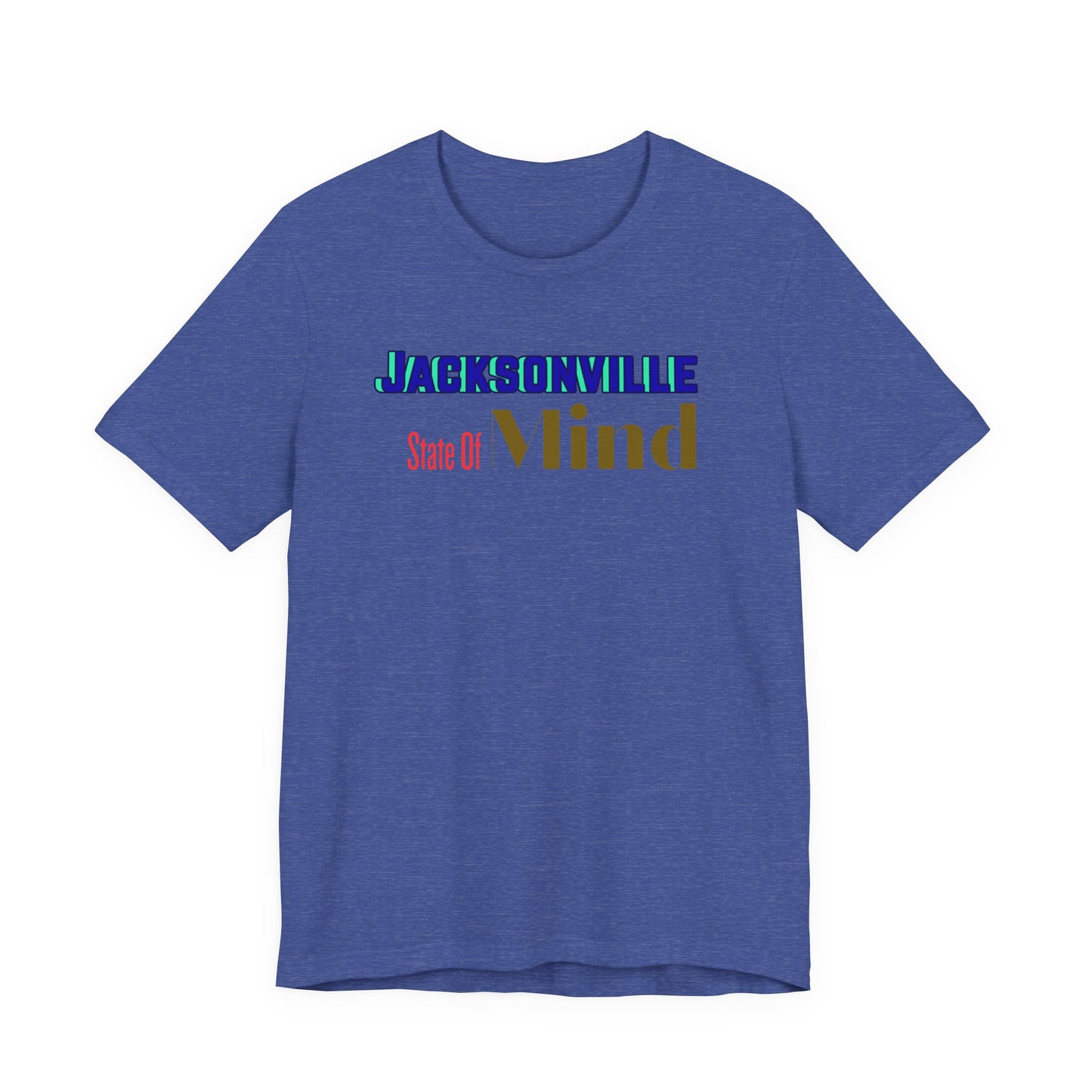Jacksonville State Of Mind Unisex- BELLA+CANVAS-Tee, Casual Wear, Travel Shirt, Gift for Locals, Florida Pride, Comfortable Everyday Tee