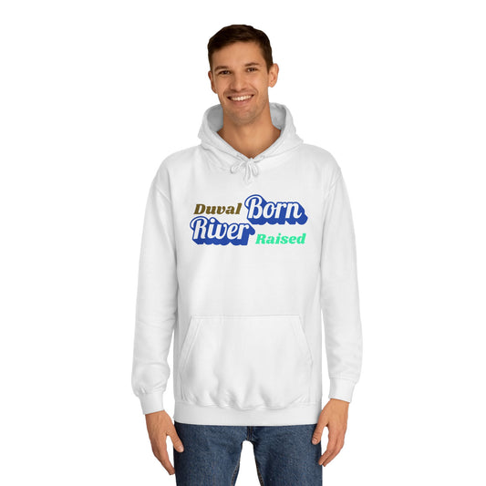 Duval River Born Raised Unisex College Hoodie, Casual Sweatshirt, College Apparel, Gift for Students, Cozy Layering Piece